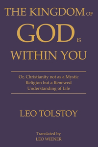 Kingdom of God Is Within You Leo Tolstoy