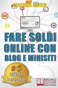 Fare Soldi Online Con Blog e Minisiti