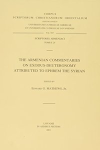 Armenian Commentaries on Exodus-Deuteronomy Attributed to Ephrem the Syrian