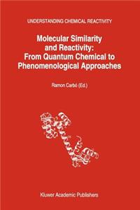 Molecular Similarity and Reactivity