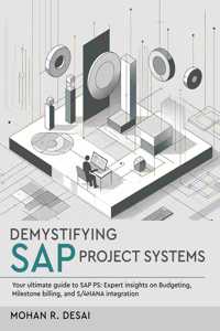 Demystifying SAP Project Systems - Your ultimate guide to SAP PS