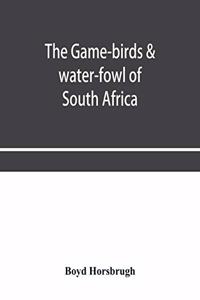 game-birds & water-fowl of South Africa