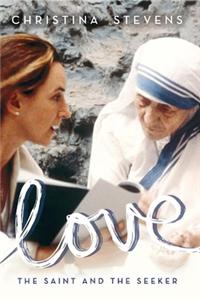 Love: The Saint And The Seeker