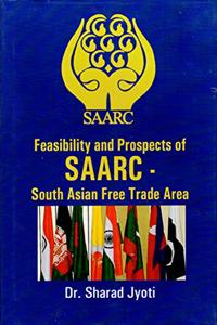 Feasibility And Prospects Of SAARC South Asian Free Trade Area