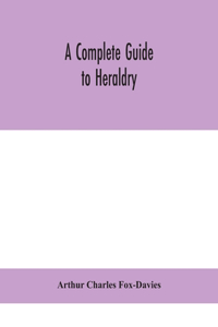 complete guide to heraldry