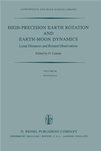 High-Precision Earth Rotation and Earth-Moon Dynamics