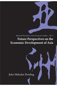 Future Perspectives on the Economic Development of Asia