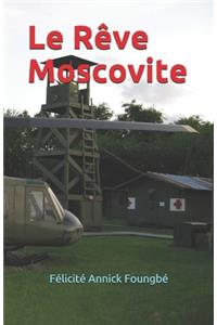 Le Rêve Moscovite