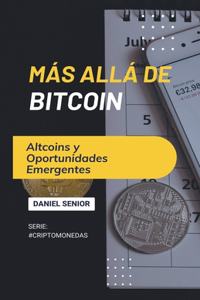 Más allá de Bitcoin, altcoins y oportunidades emergentes