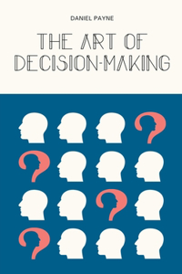 Art of Decision-Making