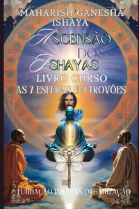 Ascensão dos Ishayas -O poder da Unificação