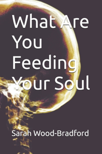 What Are You Feeding Your Soul