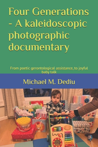 Four Generations - A kaleidoscopic photographic documentary