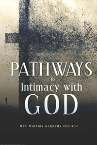 Pathways to Intimacy with God