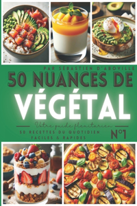 50 nuances de vert: votre guide flexitarien - Tome 1