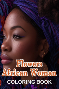 Flowers African Woman Coloring Book