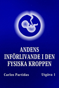 Andens Införlivande I Den Fysiska Kroppen