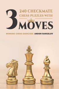 240 Checkmate Chess Puzzles With Three Moves