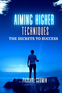 Aim Higher Techniques