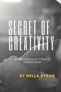 Secret of Creativity
