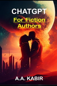 ChatGPT for Fiction Authors