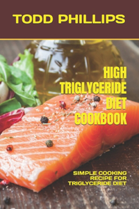 High Triglyceride Diet Cookbook