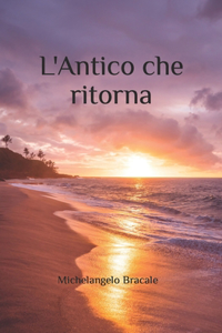 L' Antico che ritorna