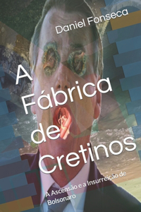 A Fábrica de Cretinos