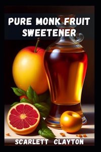 Pure Monk Fruit Sweetener