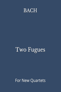 Two Fugues