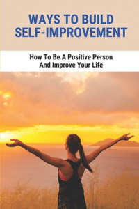 Ways To Build Self-Improvement