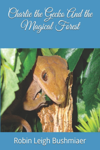 Charlie the Gecko And the Magical Forest