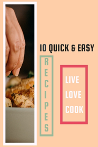 10 Quick and Easy Recipes