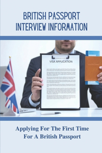 British Passport Interview Information