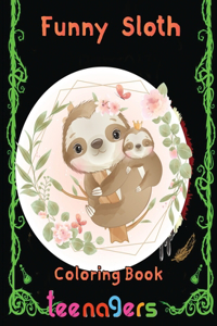 funny Sloth Coloring book teenagers