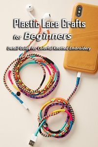 Plastic Lace Crafts for Beginners