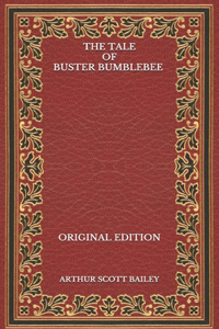 The Tale of Buster Bumblebee - Original Edition
