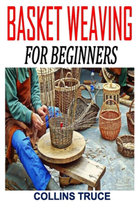 Basket Weaving for Beginners