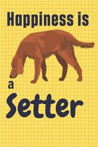 Happiness is a Setter