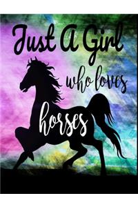 Just A Girl Who Loves Horses