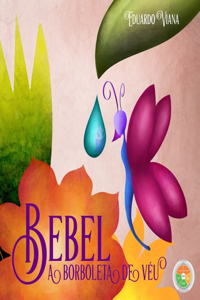 Bebel, a borboleta de véu