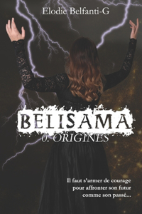 Belisama Origines