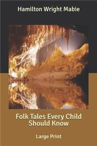 Folk Tales Every Child Should Know