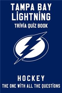 Tampa Bay Lightning Trivia Quiz Book - Hockey - The One With All The Questions