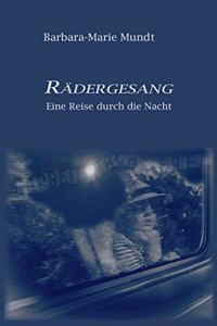 Rädergesang: Eine Reise durch die Nacht