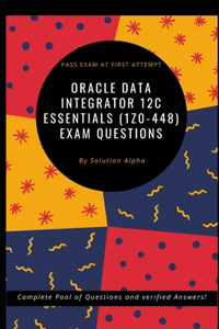 Oracle Data Integrator 12c Essentials (1Z0-448) Exam Questions