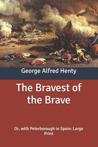 The Bravest of the Brave