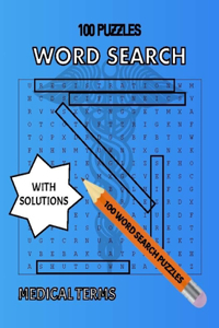 Medical Terms 100 Puzzles, Word Search with Solutions