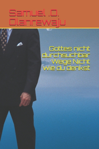 Gottes nicht durchsuchbar Wege Nicht wie du denkst