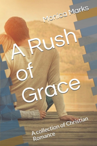 A Rush of Grace